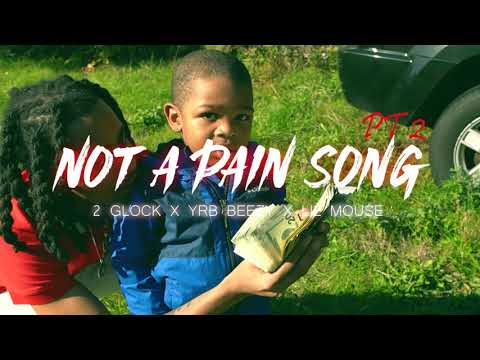 2Glock x YRB Beezy x Lil Mouse- Not A Pain Song Part 2 OFFICIAL Music Video