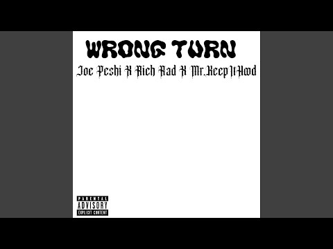 Wrong Turn (feat. Rich Rad & Mr.KeepItHood)