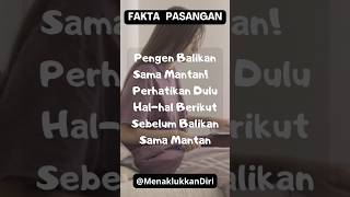 Download lagu Pengen Balikan Sama Mantan!   Perhatikan Dulu Hal-hal Berikut Sebelum Balikan Sama Mantan #shorts mp3
