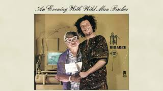 Wild Man Fischer - I Looked Around You