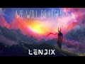 Lenjix - We Will Be Legends