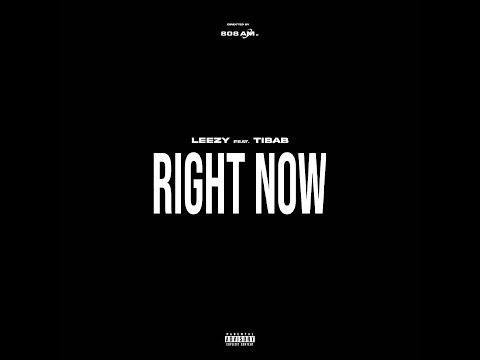 Leezy - Right Now Feat. TiBab