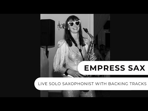 Empress Sax - Live Footage