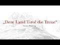 Dem Land Tirol die Treue - Marsch 