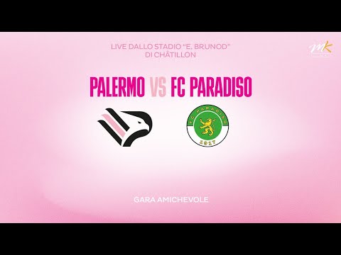 🔴 LIVE | Palermo - FC Paradiso