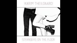 Strangers on The Floor - Karim Theilgaard