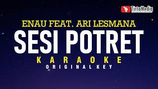 Download lagu Sesi Potret - Enau Feat. Ari Lesmana (Karaoke) mp3 Download lagu Sesi Potret - Enau Feat. Ari Lesmana (Karaoke) mp3