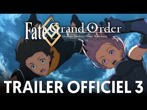 Bande-annonce : Fate/Grand Order Absolute Demonic Front: Babylonia