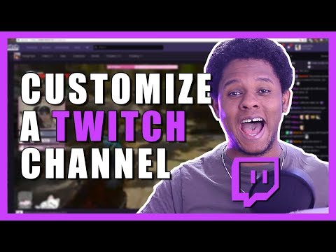 Customize your Twitch channel - Step by step