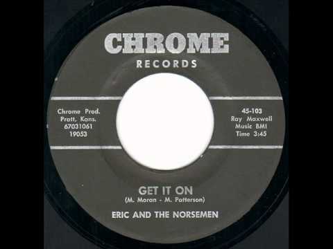 Eric and the Norsemen - get it on