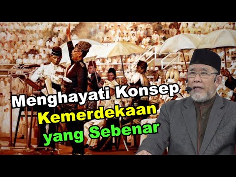 Menghayati Konsep Kemerdekaan yang Sebenar