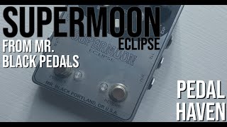 Video thumbnail for SuperMoon Eclipse | Mr. Black Pedals | Sound Demo by Pedal Haven