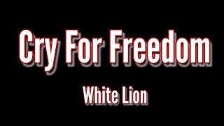 White Lion - Cry For Freedom (Song Lyrics)