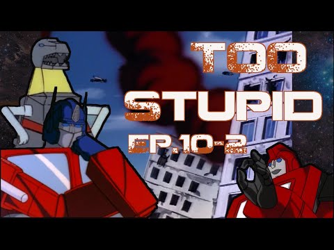 Advanced Sci-fi Civilisations Too Stupid To Really Exist Ep.10-2 - The Transformers: The "Good" Part