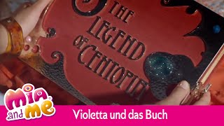 Violetta findet "Die Legende von Centopia" - Mia and me