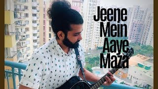 Jeene Mein Aaye Maza Cover - Gully Boy | Ranveer Singh | Alia Bhatt | Ankur Tewari | Arjun Khokhar