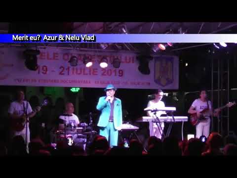 Merit eu? LIVE Azur & Nelu Vlad