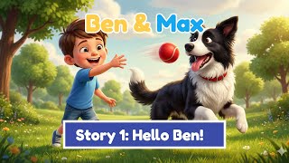 Ben & Max Stories 1: Hello Ben! | English for Kids