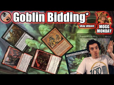 Mogg Monday: Episode 55 - As Close To Goblin Bidding As We Can Get! (Modern)