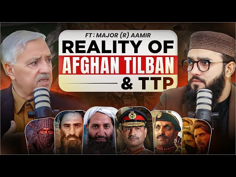 REALITY OF AFGHAN TALIBAN & TTP EXPOSED | Major (R) Muhammad Aamir Khan (Former ISI Officer)