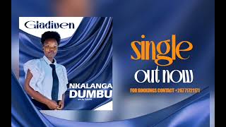 Download lagu Gladiven _ Nkalanga Dumbu ( cut) mp3