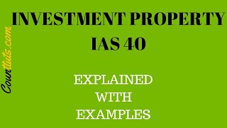 Investment Property (IAS 40) | Explained with Examples