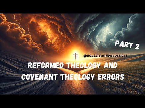 Reformed Theology/Covenant Theology : A Comedy of Errors