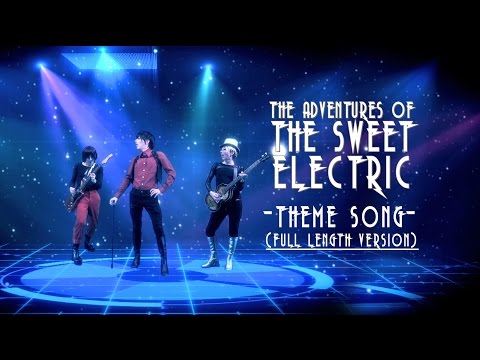 "The Adventures of The Sweet Electric" Theme Song - Full Version (Liam Lynch)