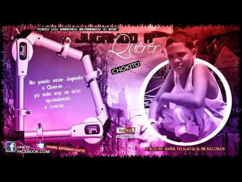 Chokito - "Jugando A Querer" (Con Letra) (Prod. By Super Yei- K.I.D & El Pie Records) ᴴᴰ 2013✔