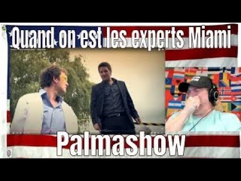 Quand on est les experts Miami - Palmashow - REACTION