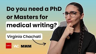 Do you need a PhD to become a medical writer?
