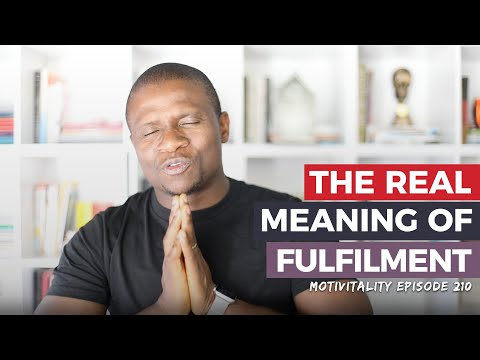 THE REAL MEANING OF FULFILMENT | EPISODE 210