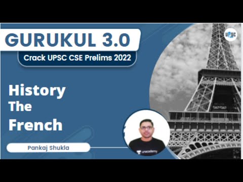 The French| History | Gurukul 3.0 | UPSC CSE/IAS 2022 | Pankaj Shukla