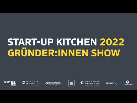 Start-up Kitchen 2022 - Die Gründer:innen Show 🚀