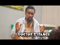 DOCTOR STRANGE YawaSkits Episode 148