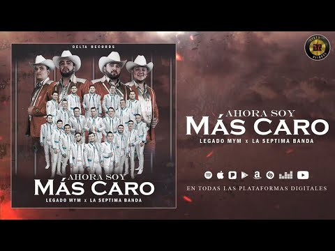 Legado MyM y La Séptima Banda - Ahora soy más caro (Video Lyrics)