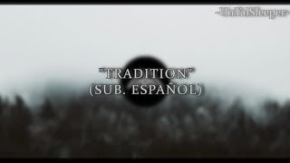 Thousand Below - Tradition (Sub. Español)