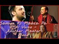 Sanson Ki Mala Another Master Piece Arijitsingh Atifaslam Rahatfatehalikhan Nfak