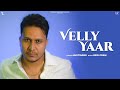 VELLY YAAR Official Audio Hustinder Ft Gurlez Akhtar Desi Crew Mahol Punjabi Song