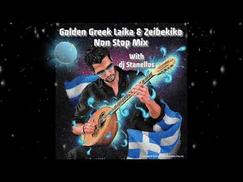 Golden Greek  Laika and Zeibekika Non Stop Mix from the 60s 70s and 80s with dj Stanellos