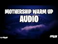 Fortnite - Mothership Warm Up | Audio (Chapter 2 - Season 7)