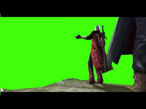 Dante what the hell is this greenscreen full version