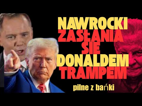 |Nawrocki covers for Donald Trump /urgent/ FROM THE BUBBLE | Tomasz Szwejgiert
