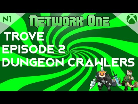 Trove | Lets Play | Episode 2: Dungeon Crawlers!!