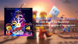 The LEGO Movie 2 “Super Cool” (Film Version)