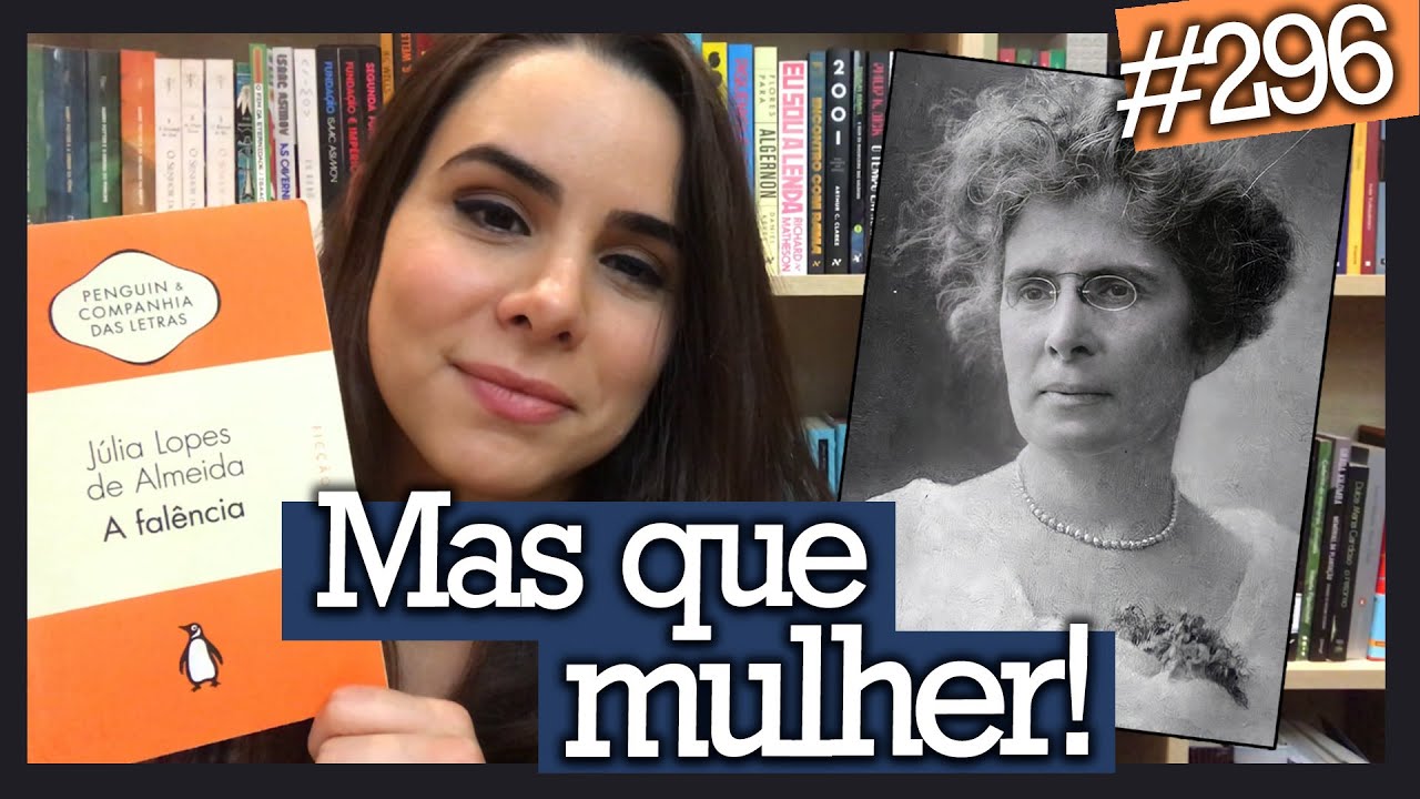 A FALÊNCIA, DE JÚLIA LOPES DE ALMEIDA (#296)