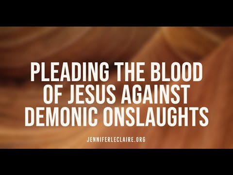 Pleading the Blood of Jesus Against Demonic Onslaughts