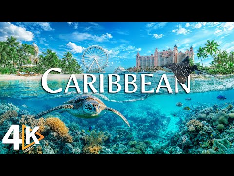 CARIBBEAN 4K UHD • Why This Tropical Paradise Is a Must Visit Destination