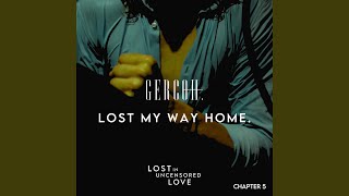 Gercoh. - Lost My Way Home video