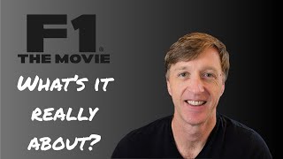 F1® THE MOVIE (2025) - What's it really about?